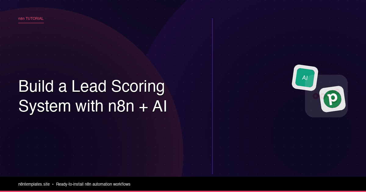 Build a Lead Scoring System with n8n and AI