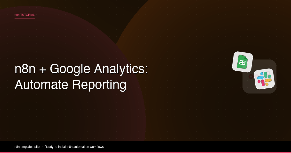 n8n and Google Analytics: Automate Your Reporting
