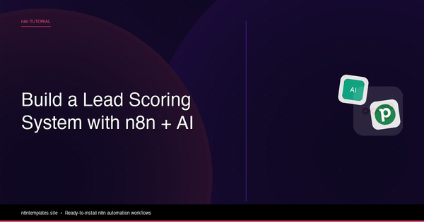 Build a Lead Scoring System with n8n and AI