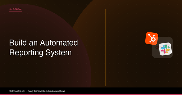 Build an Automated Reporting System with n8n