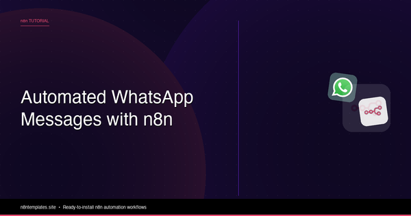 How to Send Automated WhatsApp Messages with n8n